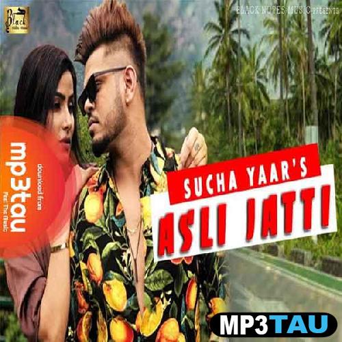 Asli-Jatti Sucha Yaar mp3 song lyrics